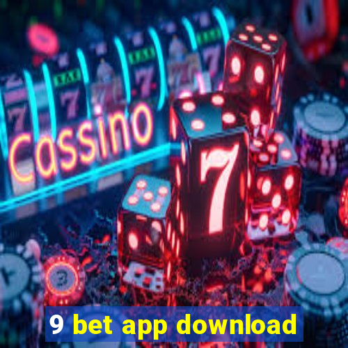 9 bet app download